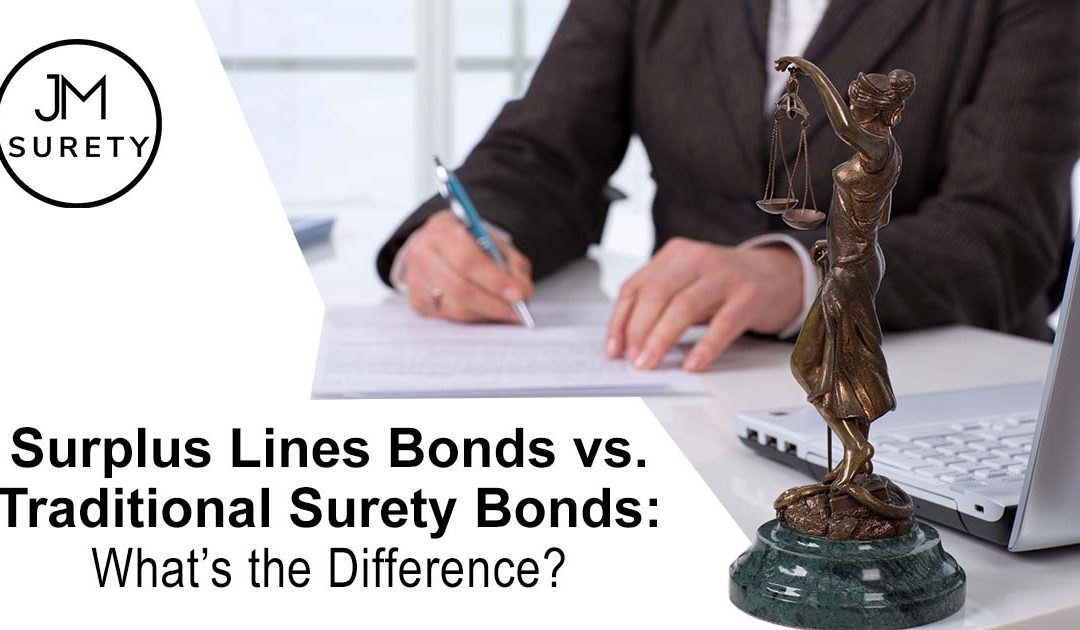 Surplus Lines Bonds vs. Traditional Surety Bonds: What’s the Difference?