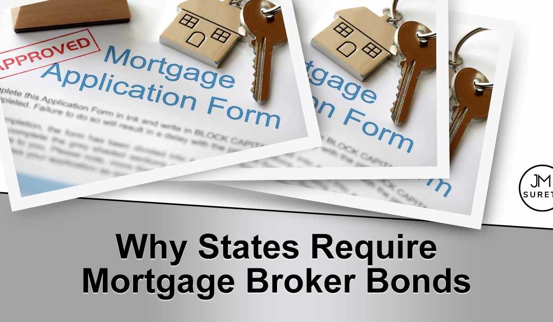 Why States Require Mortgage Broker Bonds (and What It Means for Your Business)